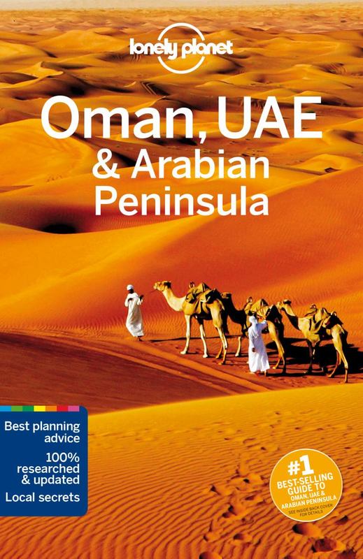 Lonely Planet Oman, UAE & Arabian Peninsula by Lonely Planet - 9781786571045