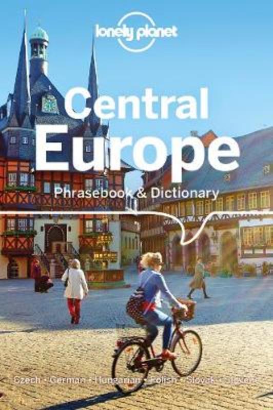Lonely Planet Central Europe Phrasebook & Dictionary by Lonely Planet - 9781786572837