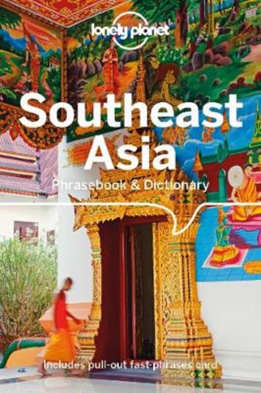 Lonely Planet Southeast Asia Phrasebook & Dictionary by Lonely Planet - 9781786574855