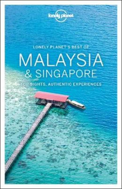 Lonely Planet Best of Malaysia & Singapore by Lonely Planet - 9781786574961