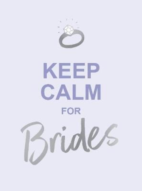 Keep Calm for Brides by Summersdale Publishers - 9781786857866
