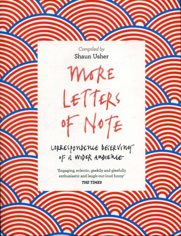 More Letters of Note by Shaun Usher - 9781786891693
