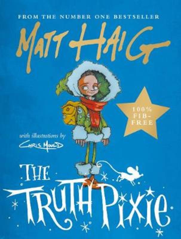 The Truth Pixie by Matt Haig - 9781786894328