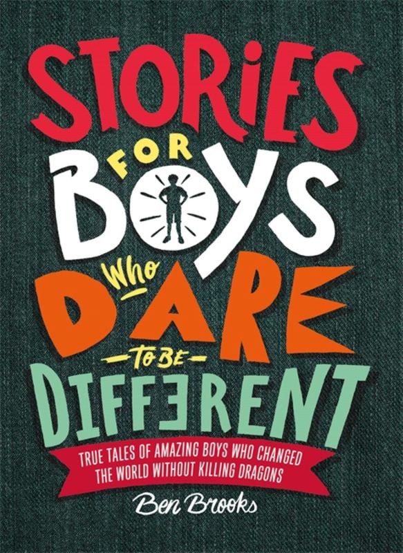 Stories for Boys Who Dare to be Different by Ben Brooks - 9781787471986