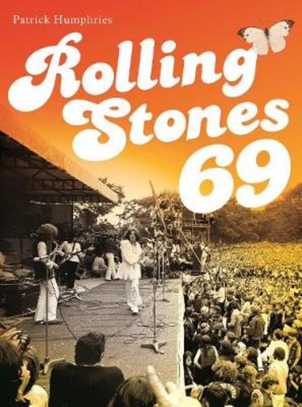 Rolling Stones 69 by Patrick Humphries - 9781787601680