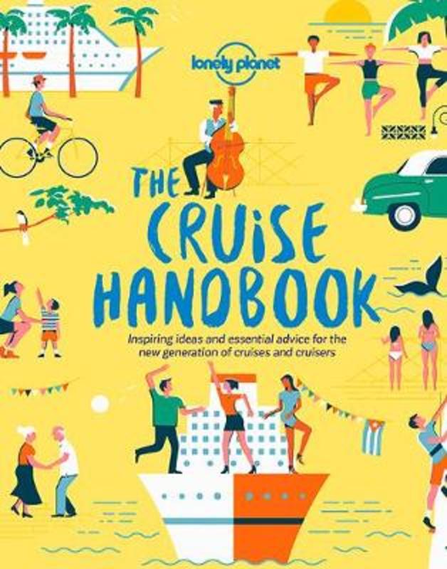 Lonely Planet The Cruise Handbook by Lonely Planet - 9781788681032