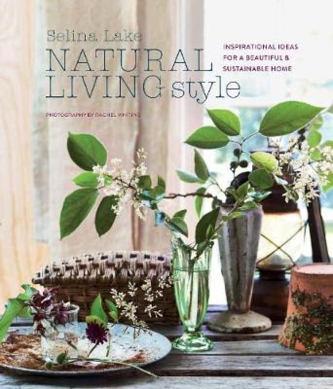 Natural Living Style by Selina Lake - 9781788790666