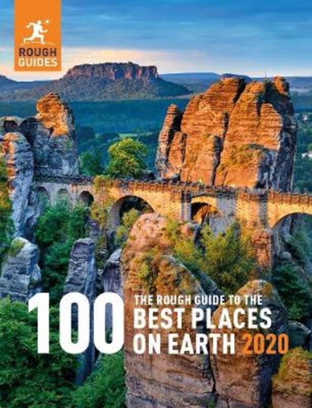 The Rough Guide to the 100 Best Places on Earth 2020 by Rough Guides - 9781789194593