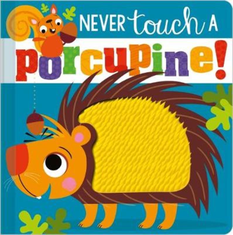 Never Touch a Porcupine! by  - 9781789471458