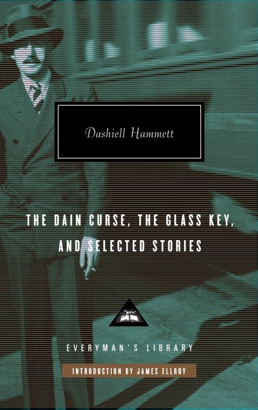The Dain Curse, The Glass Key, and Selected Stories by Dashiell Hammett - 9781841593074