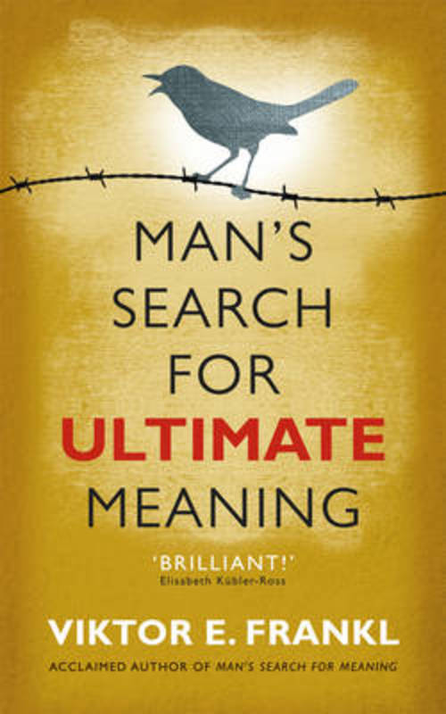 Man's Search for Ultimate Meaning by Viktor E Frankl - 9781846043062