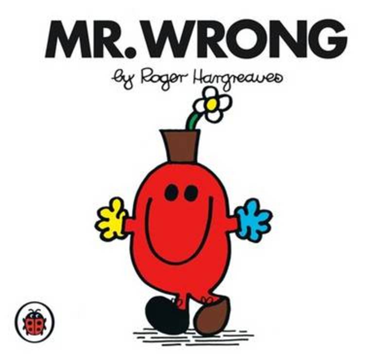 Mr Wrong V34: Mr Men and Little Miss by Roger Hargreaves - 9781846462993