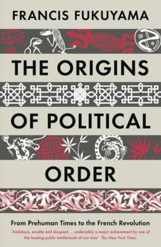 The Origins of Political Order by Francis Fukuyama - 9781846682575