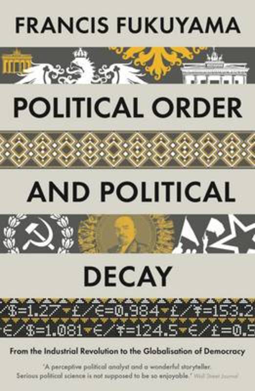Political Order and Political Decay by Francis Fukuyama - 9781846684371