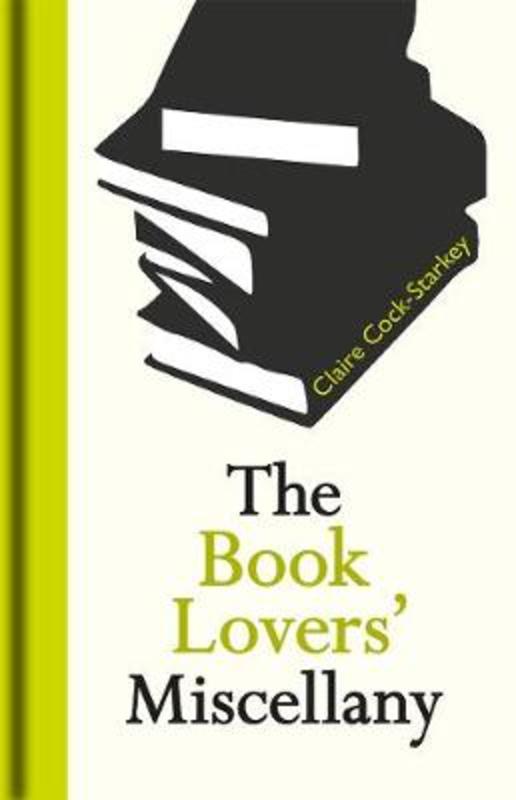 The Book Lovers' Miscellany by Claire Cock-Starkey - 9781851244713