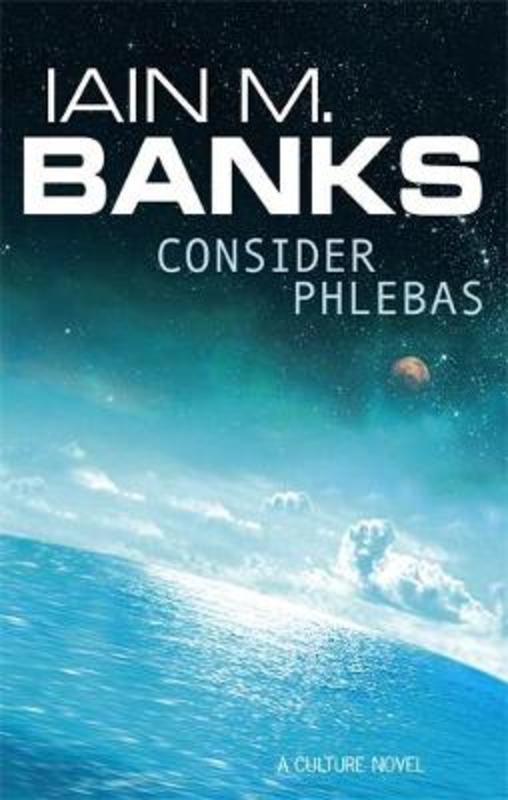 Consider Phlebas by Iain M. Banks - 9781857231380