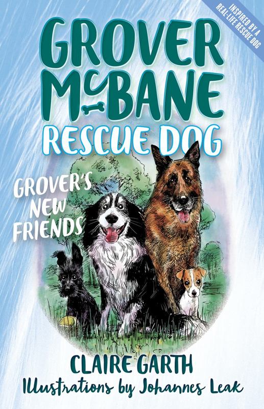 Grover McBane Rescue Dog: Grover's New Friends (Book 2) by Claire Garth - 9781863958318