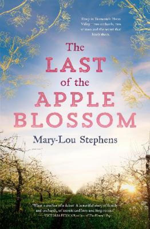The Last of the Apple Blossom by Mary-Lou Stephens - 9781867226437