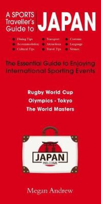 A Sports Traveller's Guide to Japan by Megan Andrew - 9781869665241