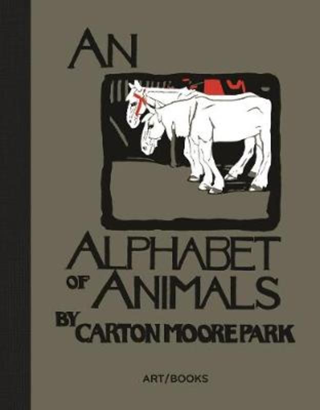 An Alphabet of Animals by Carton Moore Park - 9781908970466