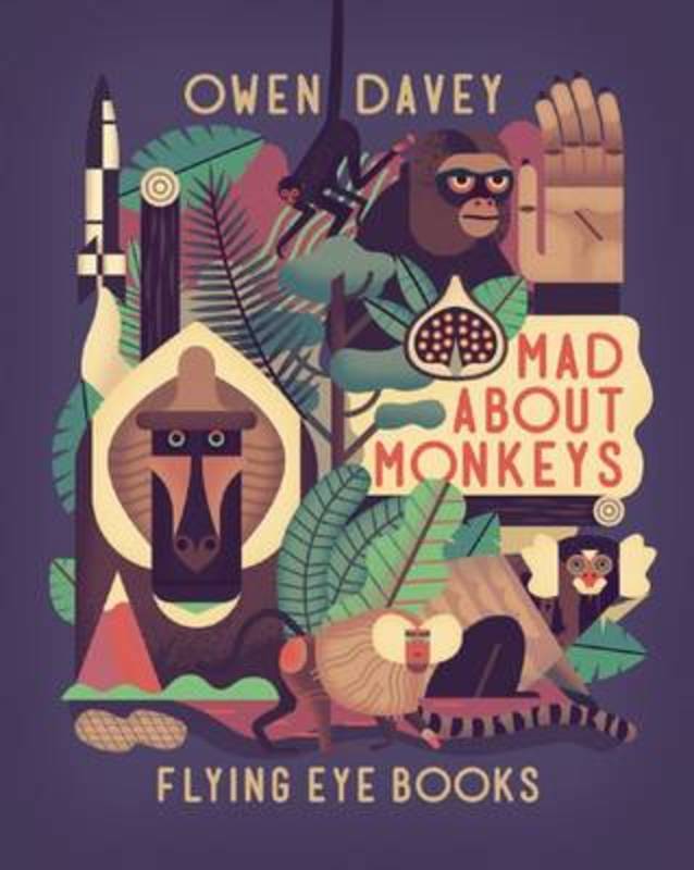 Mad About Monkeys by Owen Davey - 9781909263574
