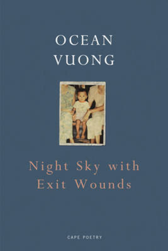 Night Sky with Exit Wounds by Ocean Vuong - 9781911214519