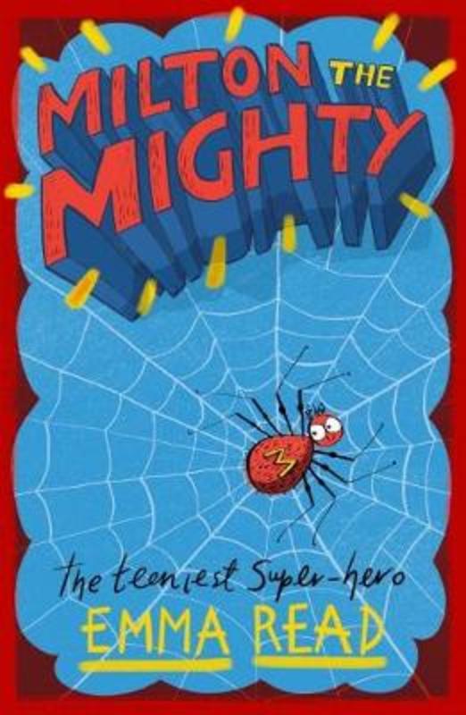 Milton the Mighty by Emma Read - 9781911490814