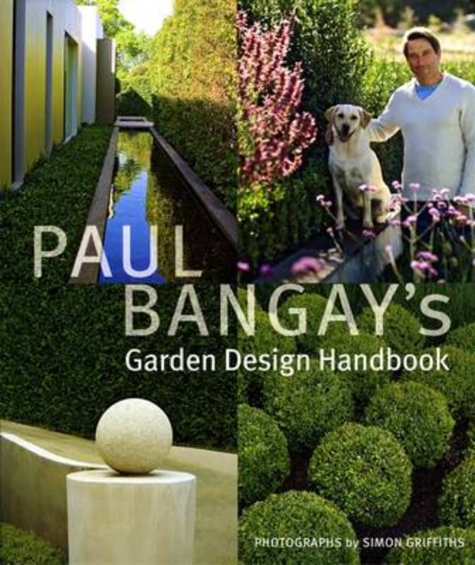 Paul Bangay's Garden Design Handbook by Paul Bangay - 9781920989651