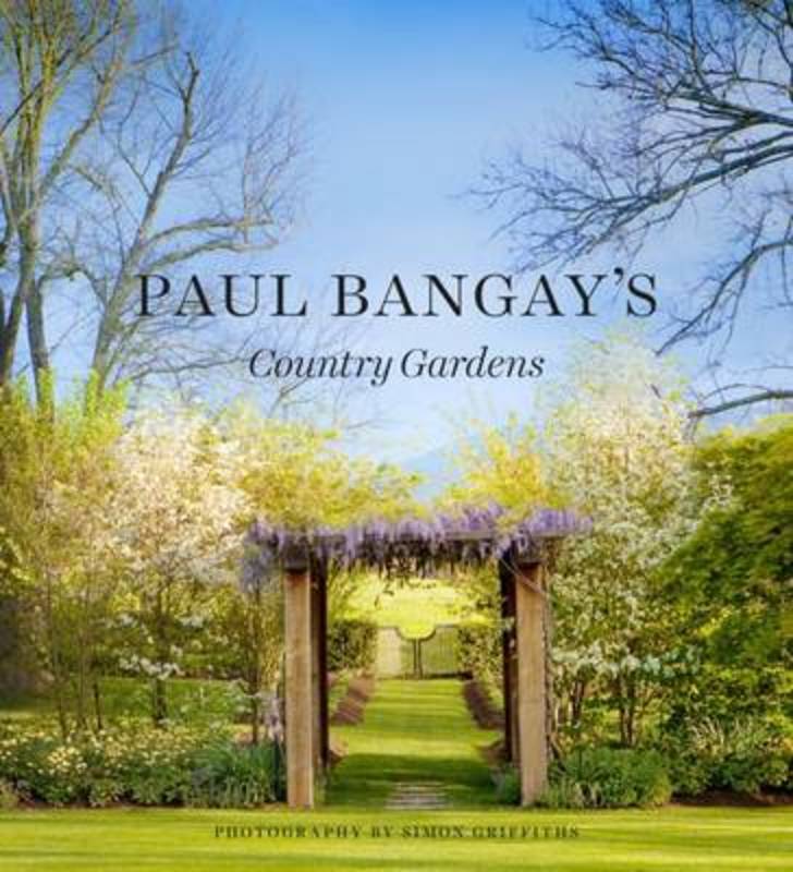 Paul Bangay's Country Gardens by Paul Bangay - 9781921383991