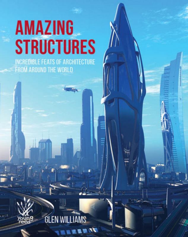 Amazing Structures of the World by Glen Williams - 9781921580499