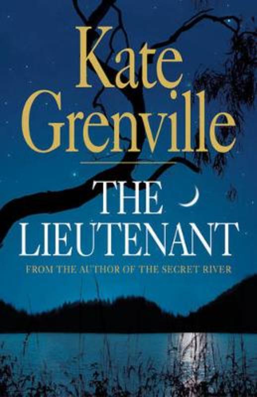 The Lieutenant by Kate Grenville - 9781921656767