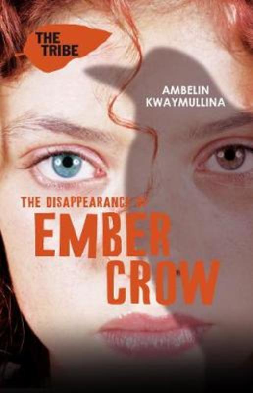 The Tribe 2: The Disappearance of Ember Crow by Ambelin Kwaymullina (Author) - 9781921720093
