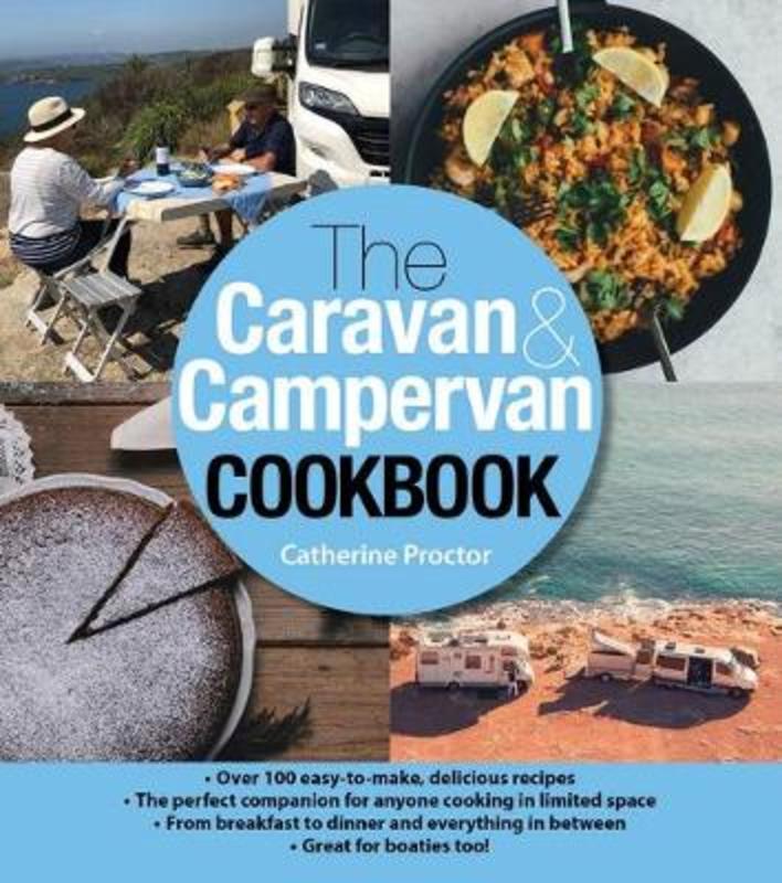 The Caravan & Campervan Cookbook by Cathy Proctor - 9781922131546