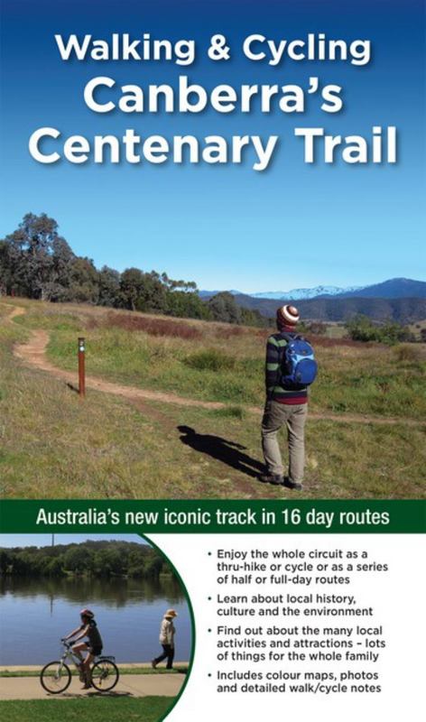 Walking & Cycling Canberra's Centenary Trail by Tallis Didcott - 9781922131911