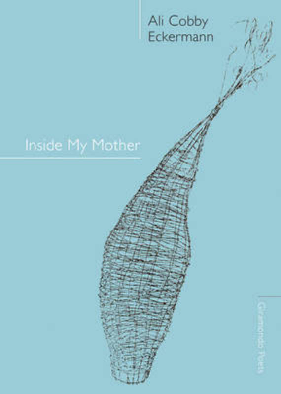Inside My Mother by Ali Cobby Eckermann - 9781922146885