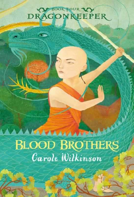 Dragonkeeper 4: Blood Brothers by Carole Wilkinson (Author) - 9781922179210