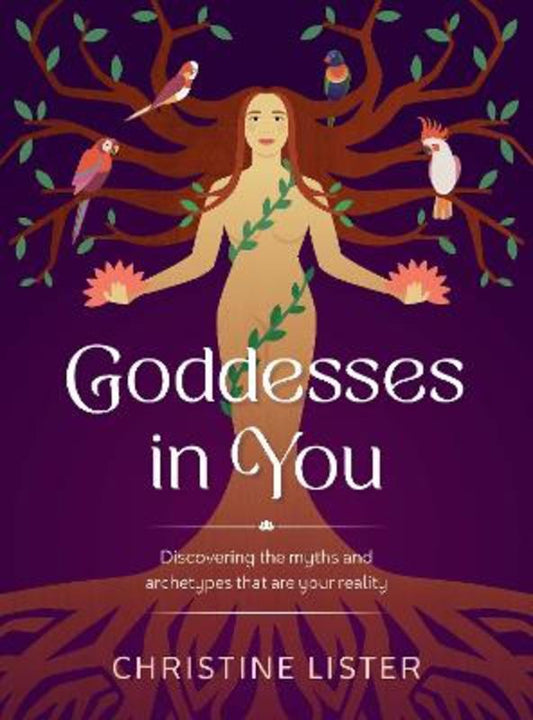 Goddesses in You by Christine Lister - 9781922539342