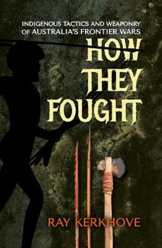 How They Fought by Ray Kerkhove - 9781922643582