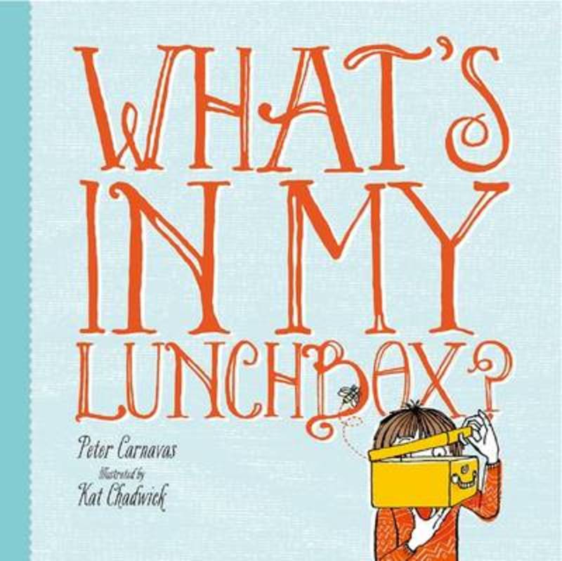 What's in My Lunchbox by Peter Carnavas - 9781925059038
