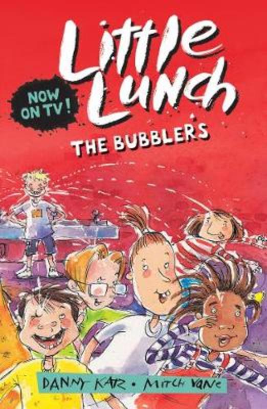 Little Lunch: The Bubblers by Danny Katz (Author) - 9781925126679