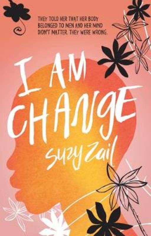 I Am Change by Suzy Zail - 9781925126839