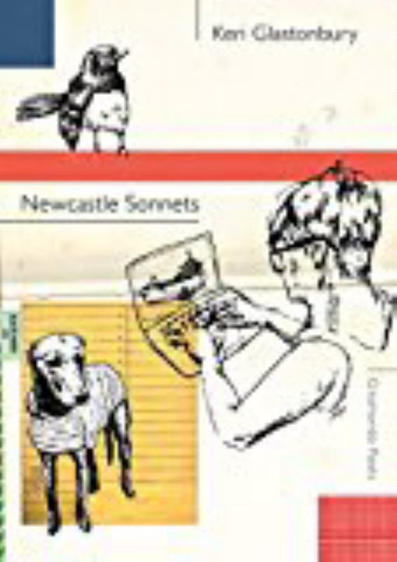 Newcastle Sonnets by Keri Glastonbury - 9781925336894