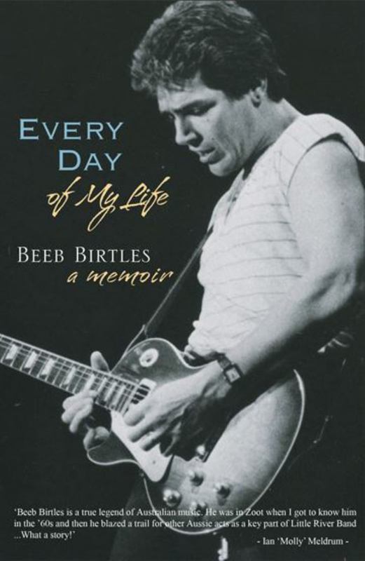 Every Day of My Life by Beeb Birtles - 9781925367973