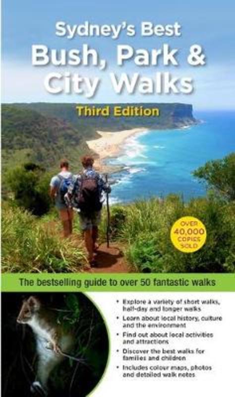 Sydney's Best Bush, Park & City Walks by Veechi Stuart - 9781925403572