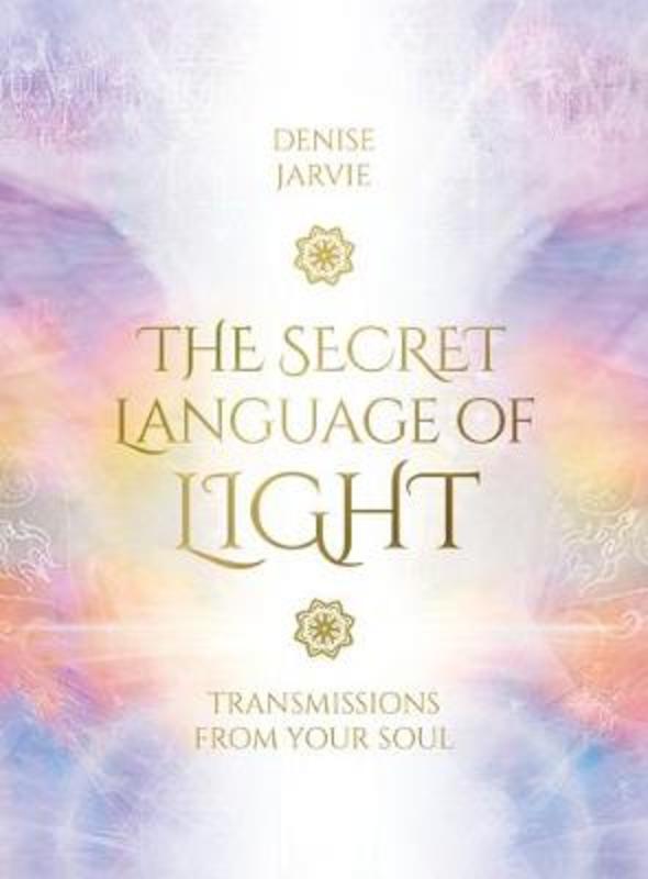 The Secret Language of Light Oracle by Denise Jarvie - 9781925538472
