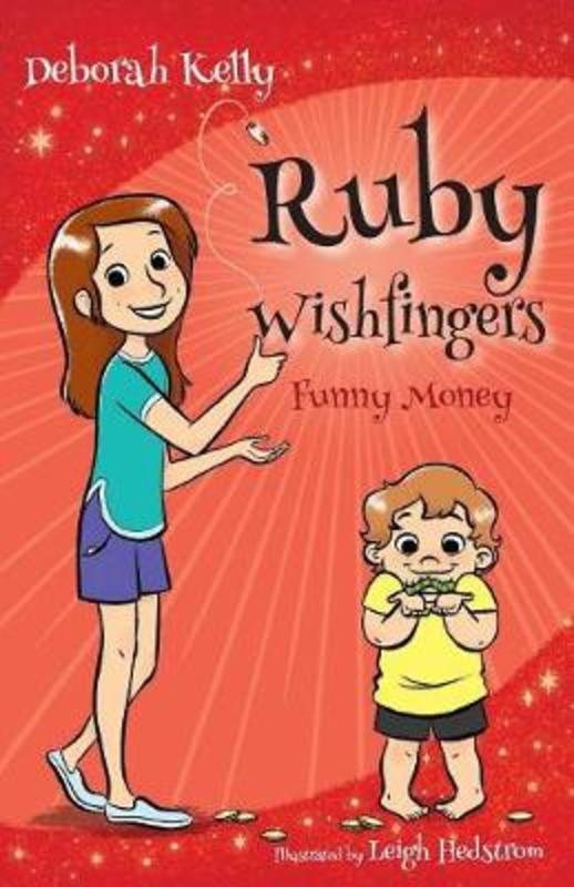 Ruby Wishfingers: Funny Money by Deborah Kelly - 9781925563269