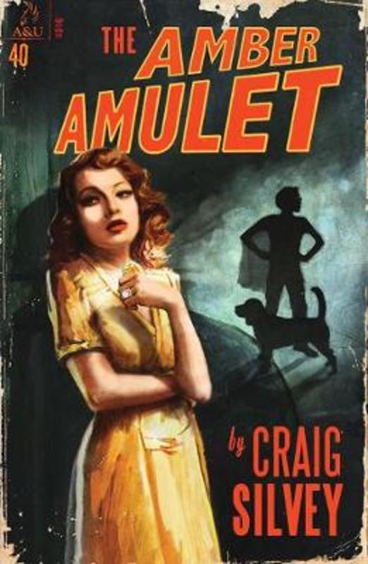 The Amber Amulet by Craig Silvey - 9781925575125