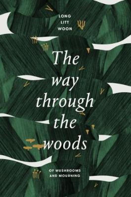 The Way Through the Woods by Long Litt Woon - 9781925713213