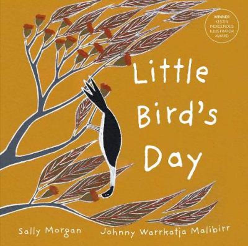 Little Bird's Day by Sally Morgan - 9781925768923