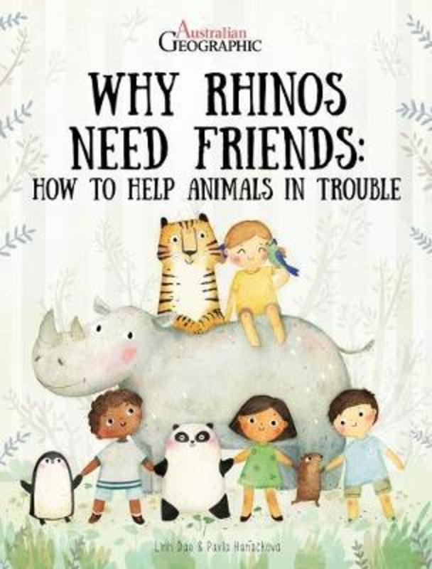 Why Rhinos Need Friends by Pavla Hanackova - 9781925847055